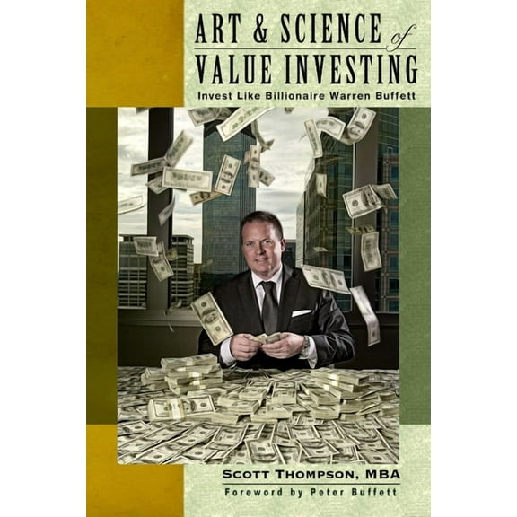 ART & SCIENCE of Value Investing: Invest Like Billionaire Warren Buffett, (Paperback)