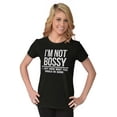 thumbnail image 3 of I'm Not Bossy I Just Know Funny Boss Womens Slim Fit Graphic Tee Brisco Brands M, 3 of 5