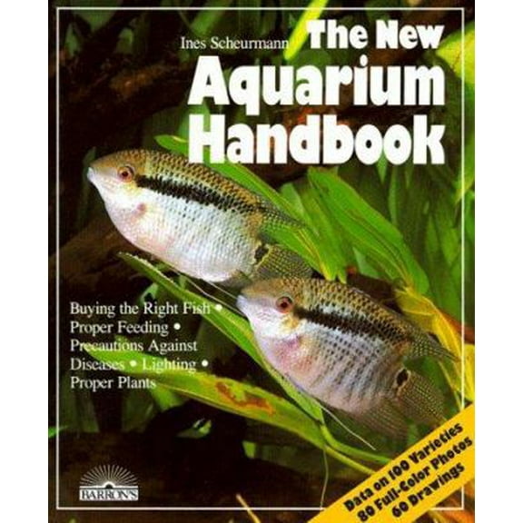 Pre-Owned The New Aquarium Handbook: Everything About Setting Up and Taking Care of a Freshwater Aquarium (English and German Edition) (Paperback) 0812036824 9780812036824