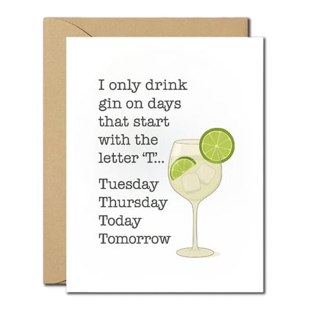 Funny Gin Lover Greeting Card – I Only Drink Gin on Days That Start with T Humorous Alcohol Card for Birthday Party Celebration Friends Adults Blank Inside