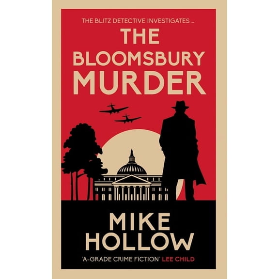 Blitz Detective The Bloomsbury Murder: 'A-Grade Crime Fiction' Lee Child, (Paperback)
