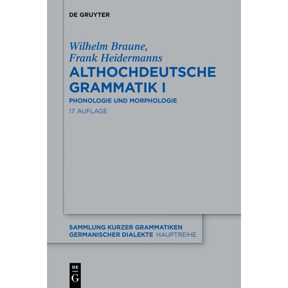 Sammlung Kurzer Grammatiken Germanischer Althochdeutsche Grammatik I: Phonologie Und Morphologie, Book 5, (Paperback)
