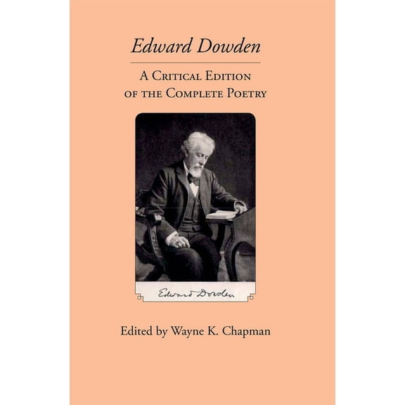 Clemson University Press: Ireland in the Edward Dowden: A Critical Edition of the Complete Poetry, (Hardcover)
