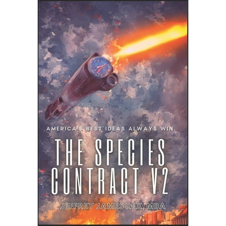 The Species Contract V2: America s Best Ideas Always Win (Paperback)