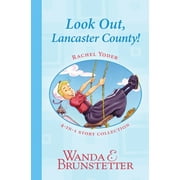Rachel Yoder Story Collection 1 - Look Out, Lancaster County!: Four Stories in One  Paperback  Wanda E. Brunstetter
