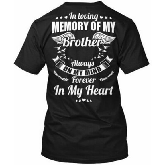 Velto In Loving Memory Of My Brother Always On Mind T-Shirt Made in USA All Size S-5XL