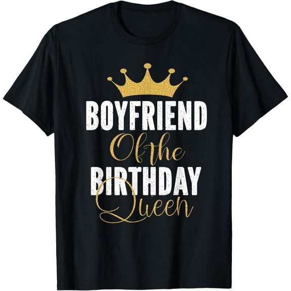 Boyfriend Of The Birthday Queen Girl Bday Party Gift For Her T-Shirt