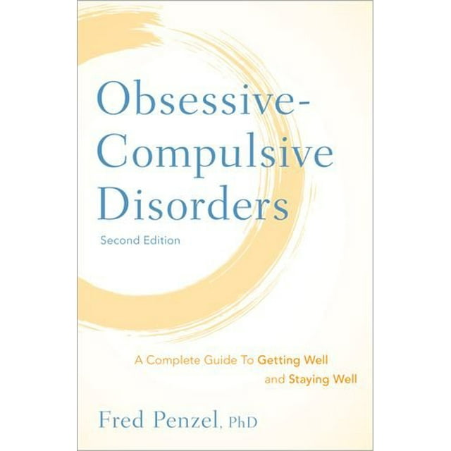 Troubles Obsessifs et Compulsifs: un Guide Complet pour Se Rétablissement et Rester en Bonne Santé