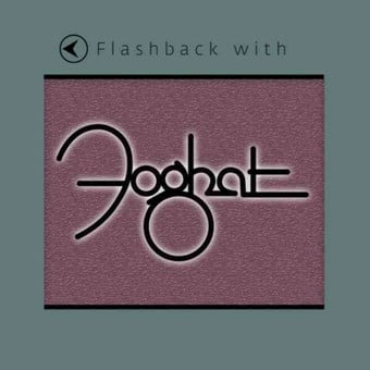 Flashback with Foghat (CD) (Foghat The Best Of Foghat)