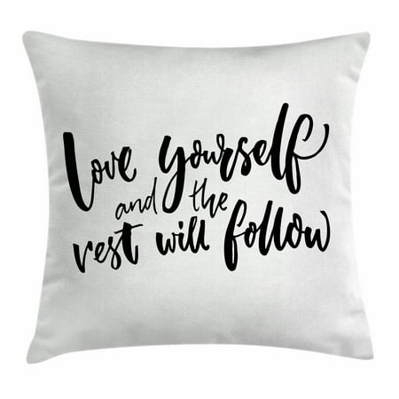- Quote Throw Pillow Cushion Cover, Love Yourself and the Rest Will Follow Motivational Phrase Wisdom Words Zen Graphic, Decorative Square Accent Pillow Case, 16 X 16 Inches, Black White, by Ambesonne