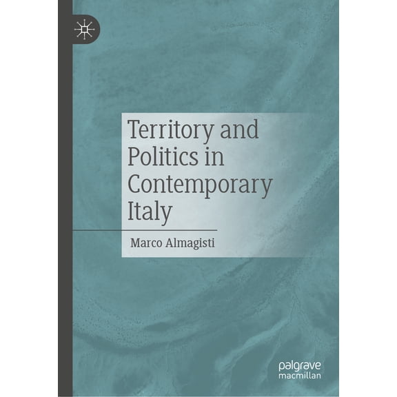 Territory and Politics in Contemporary Italy, (Hardcover)