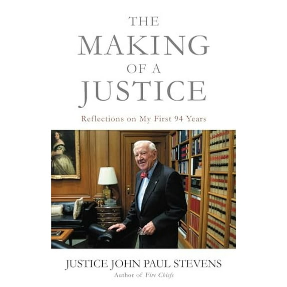 Pre-Owned The Making of a Justice: Reflections on My First 94 Years (Paperback) 0316489662 9780316489669