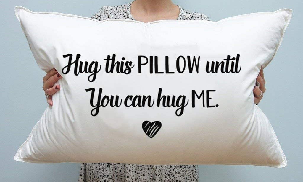 hug this until you can hug me pillow
