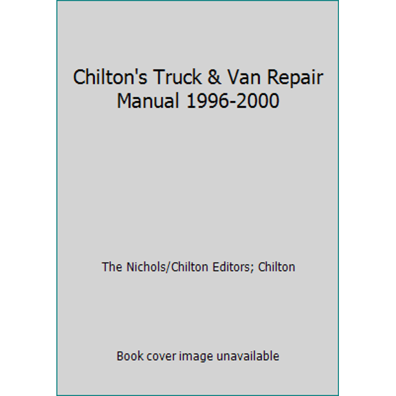 Pre-Owned Chilton's Truck & Van Repair Manual 1996-2000 (Hardcover) 0801993024 9780801993022