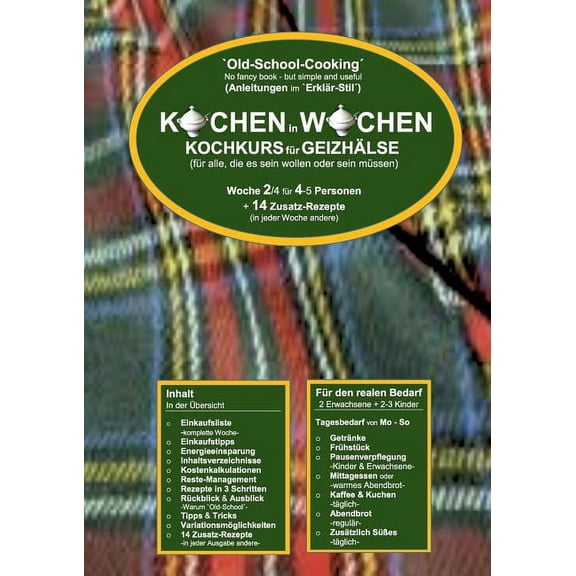 Kochen in Wochen 2: Kochkurs für Geizhälse, (Paperback)