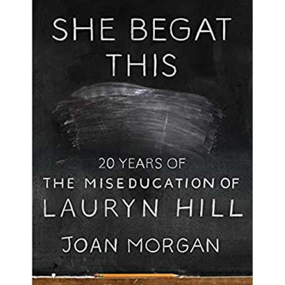 Pre-Owned She Begat This: 20 Years of the Miseducation of Lauryn Hill (Hardcover) 1501195255 9781501195259