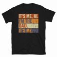 thumbnail image 1 of It's Me Hi I'm The Dad It's Me Shirt - White - L, 1 of 2