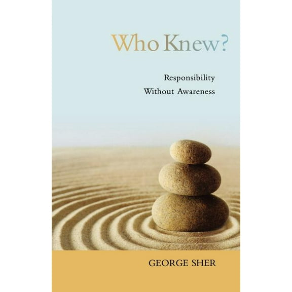 Who Knew?: Responsibility Without Awareness, (Paperback)