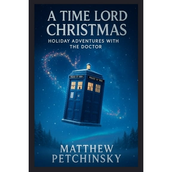 A Time Lord Christmas: Holiday Adventures with the Doctor, (Paperback)