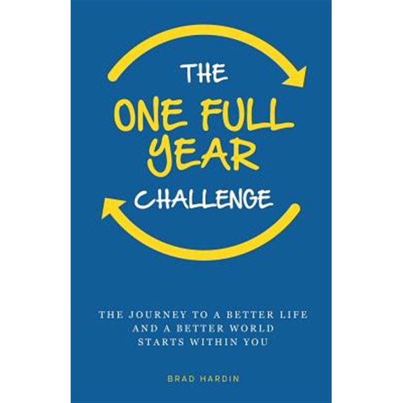 Pre-Owned The One Full Year Challenge: The Journey to a Better Life and a Better World Starts Within You
