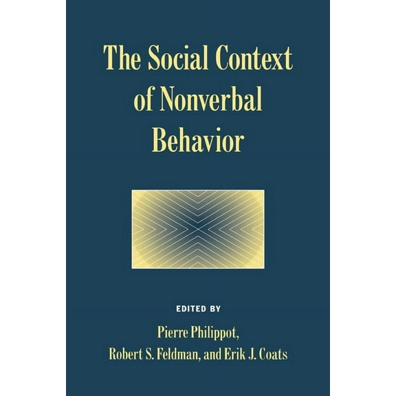 Studies in Emotion and Social Interactio The Social Context of Nonverbal Behavior, (Paperback)
