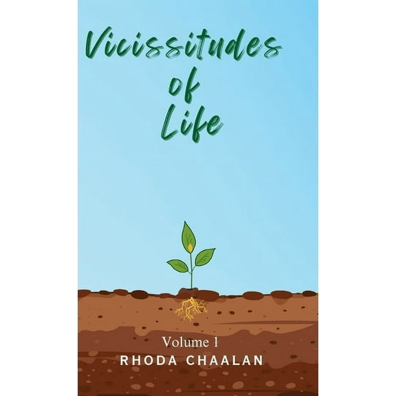 Vicissitudes of Life Vicissitudes of Life: Volume 1, (Hardcover)