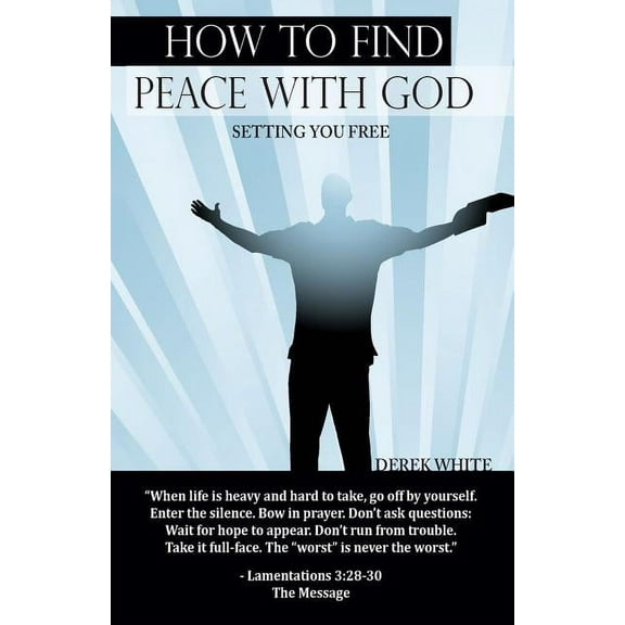 How to Find Peace with God: Setting You Free (Paperback)