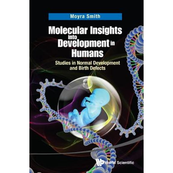 Pre-Owned Molecular Insights Into Development in Humans (Hardcover) by Smith Moyra