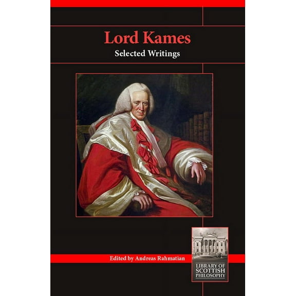 Library of Scottish Philosophy: Lord Kames: Selected Writings (Paperback)