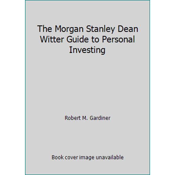 Pre-Owned The Morgan Stanley Dean Witter Guide to Personal Investing (Hardcover) 0525946179 9780525946175