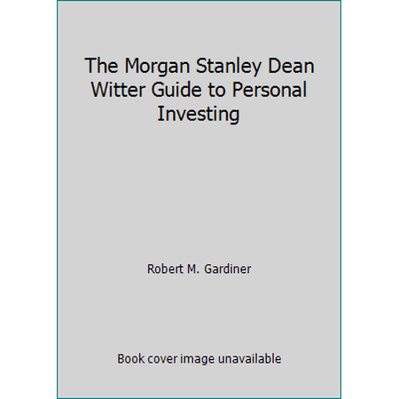 Pre-Owned The Morgan Stanley Dean Witter Guide to Personal Investing (Hardcover) 0525946179 9780525946175