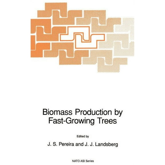 NATO Science Series E: Biomass Production by Fast-Growing Trees, Book 166, (Hardcover)