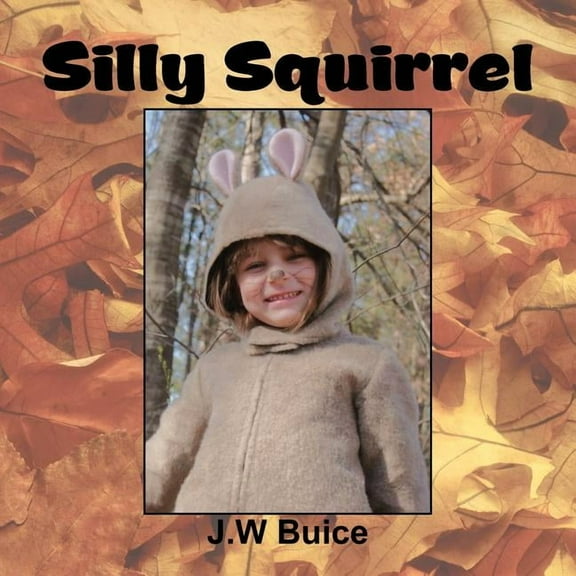 Silly Squirrel, (Paperback)