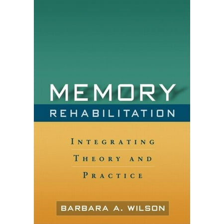 UPC: 9781606232873 | Memory Rehabilitation : Integrating Theory and Practice (Hardcover)