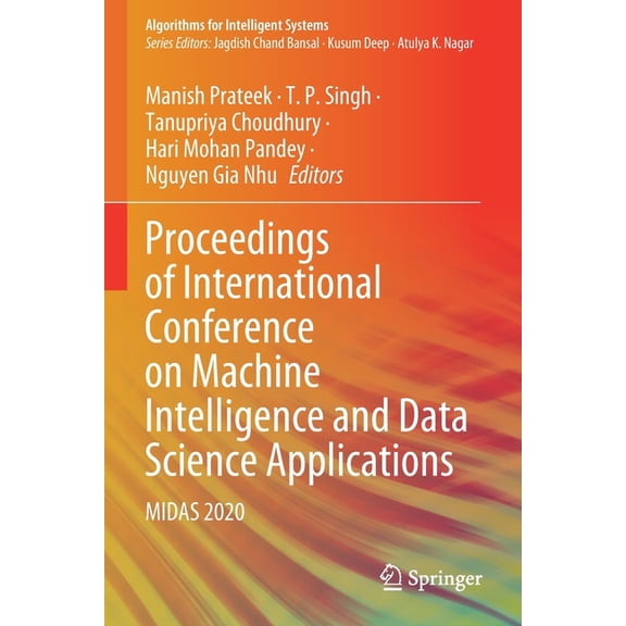 Algorithms for Intelligent Systems Proceedings of International Conference on Machine Intelligence and Data Science Applications: Midas 2020, (Paperback)