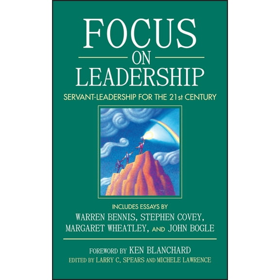 Focus on Leadership: Servant-Leadership for the 21st Century, (Hardcover)