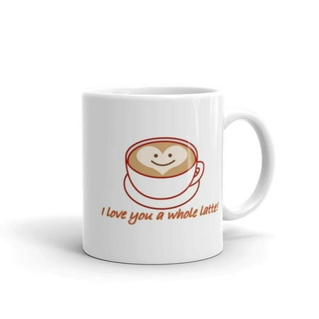 I Love You A Whole Latte Funny Cute Novelty Humor 11oz White Gl I Love You A Whole Latte Funny Cute Novelty Humor 11oz White Gl Ceramic Coffee Tea