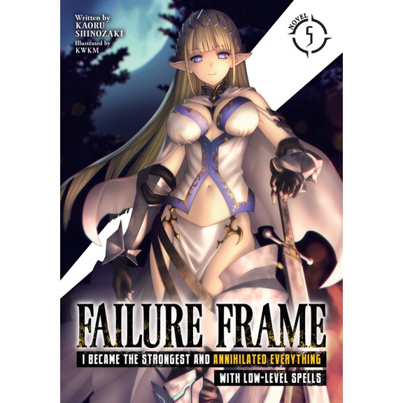 Pre-Owned Failure Frame: I Became the Strongest and Annihilated Everything with Low-Level Spells (Light Novel) Vol. 5 (Paperback) 1638583269 9781638583264