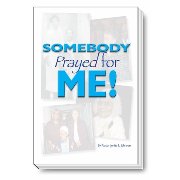 Somebody Prayed For Me, (Paperback)