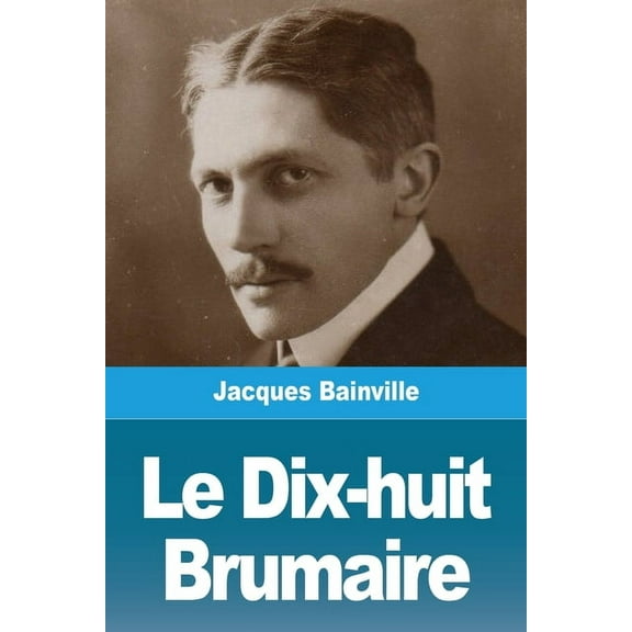 Le Dix-huit Brumaire, (Paperback)