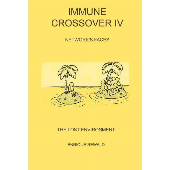Immune Crossover IV - Network Faces - The Lost Environment (Paperback)