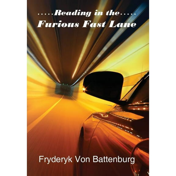 Reading in the Furious Fast Lane (Hardcover)