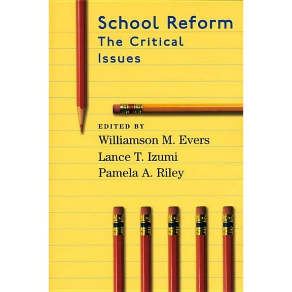 School Reform : The Critical Issues (Paperback)
