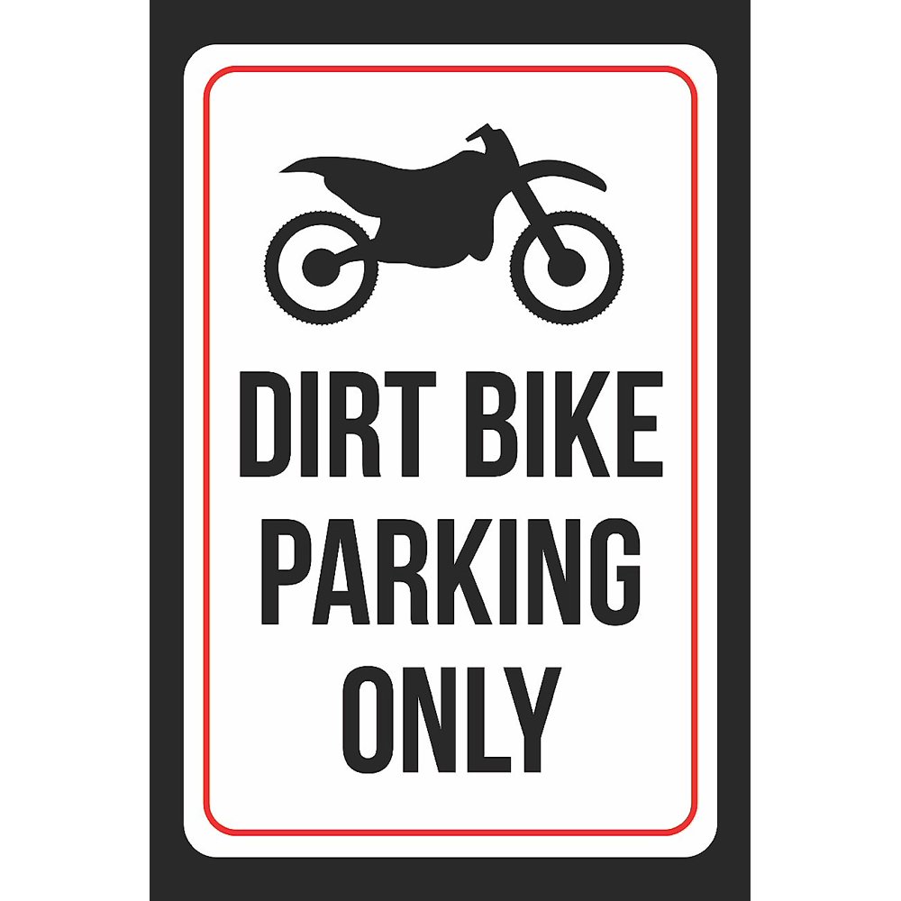 Dirt Bike Parking only Print Black and White Black Metal Bike Symbol Large Signs, 12x18
