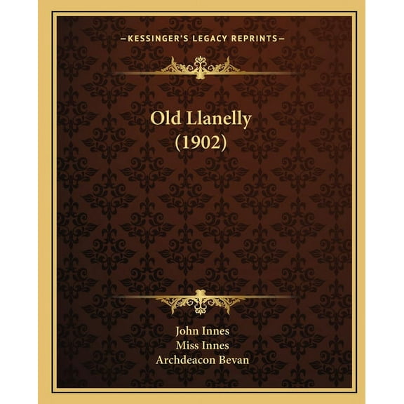 Old Llanelly (1902) (Paperback)