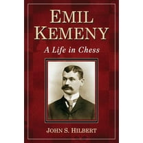 Emil Kemeny: A Life in Chess (Paperback)