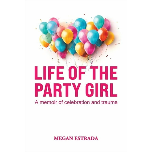 Life of the Party Girl, (Paperback)
