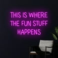 thumbnail image 3 of Handmadetneonsign This Is Where The Fun Stuff Happens Led Sign, Custom Text Neon Light, 3 of 5