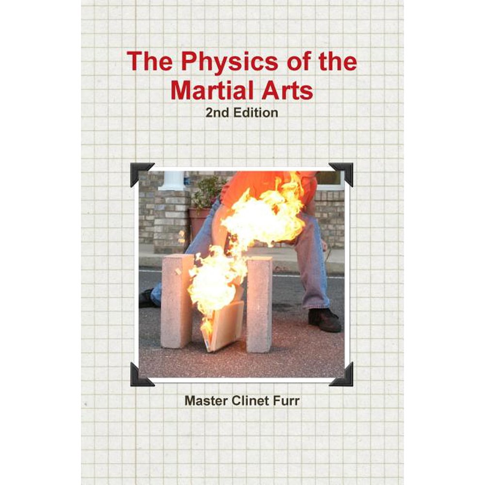 The Physics of the Martial Arts, 2nd edition (Paperback)