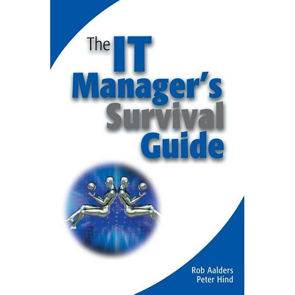 The It Manager's Survival Guide, (Hardcover)